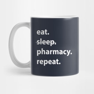 Eat sleep pharmacy repeat-pharmacist pharmacy student pharmacy school Mug